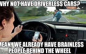 Image result for Cell Phone Driving Meme