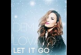 Image result for Demi Lovato Let It Go