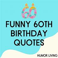 Image result for 60th Birthday Meme