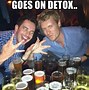 Image result for Detox Meme