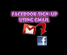 Image result for Facebook Sign Up Gmail Account