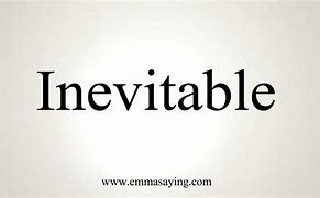 Image result for inevotable