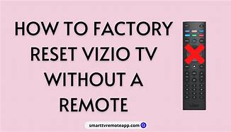 Image result for How Do Factory Reset the Vizio TV