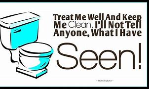 Image result for Toilet Bowl Quotes