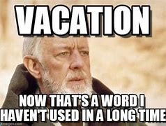 Image result for End of Vacation Meme