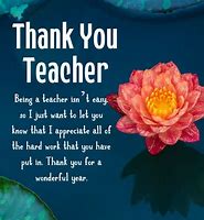Image result for Thank You for Being My Teacher