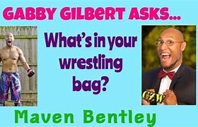 Image result for Maven Bentley Wrestler