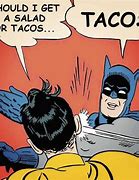 Image result for Funny Taco Memes