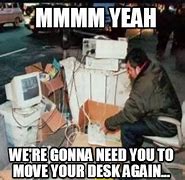 Image result for Moving Offices Meme