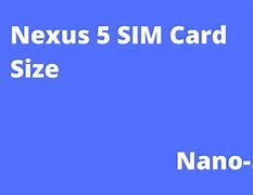 Image result for Nexus 5 Sim Size