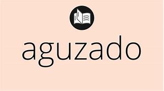 Image result for aguzaco