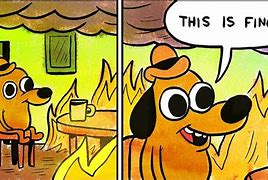 Image result for This Is Fine AWS Meme