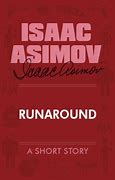 Image result for Isaac Asimov Run Around