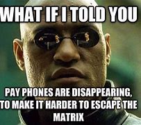 Image result for Show-Me Matrix Meme