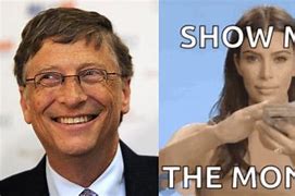 Image result for Bill Gates Meme