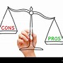 Image result for Pros Outweigh Cons