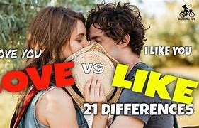 Image result for Like vs Love