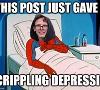 Image result for I Have Crippling Depression Meme