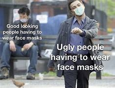 Image result for Mask On Face Mem