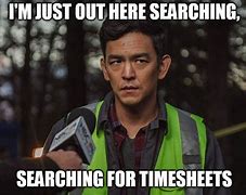 Image result for Get Paid Timesheet Meme