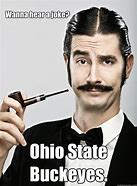 Image result for Jokes About Ohio State