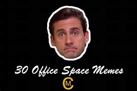 Image result for Office Space Meme Yeah No