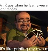 Image result for Mr. Krabs Money Meme