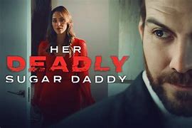 Image result for Movie Her Deadly Sugar Daddy Cast