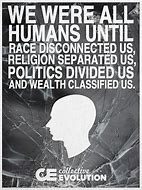Image result for We Are All Humans Meme