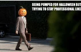 Image result for Funny Day Before Halloween Memes