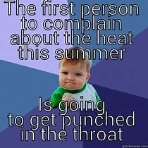 Image result for Beat the Heat Meme