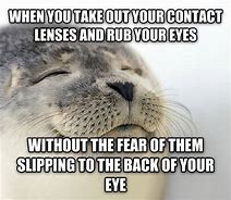 Image result for Contact Lens MEME Funny