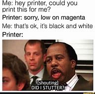 Image result for Old Printer Meme
