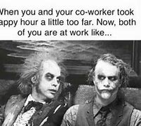 Image result for Happy Hour Meme Work