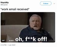 Image result for Too Many Work Emails Meme