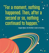 Image result for Hitchhicker Guide to the Galaxy Quote