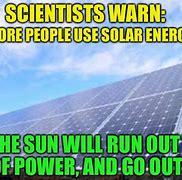 Image result for Solar Not Working Memes