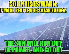 Image result for Solar Power Meme
