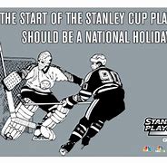 Image result for The First Day of the Stanley CIO Playoffs Meme