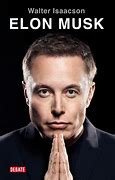 Image result for Elon Musk Walter Isaacson Book