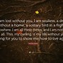 Image result for I AM Lost Without You Quotes