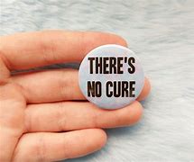 Image result for No Cure Sign