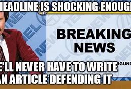 Image result for Accurate News Memes