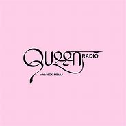 Image result for Nicki Minaj Queen Radio