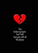 Image result for Broken Heart with Quotes