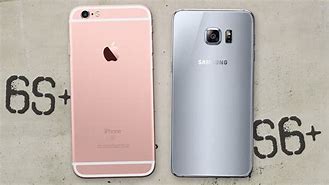 Image result for Compare Samsung S6 to a iPhone 6s Plus