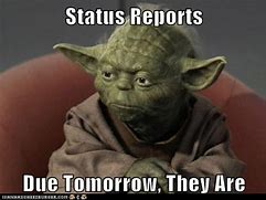 Image result for Work Status Report Meme
