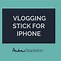 Image result for Vlogging Stick for an Apple iPhone 12 Pro