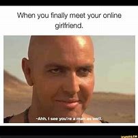 Image result for When You Meeg in Person Meme