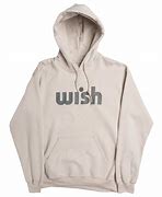 Image result for Wish Hoodie